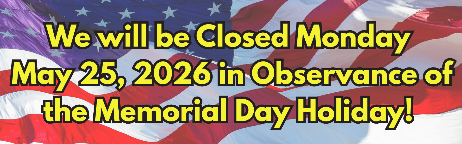 Memorial day closed banner May 2026